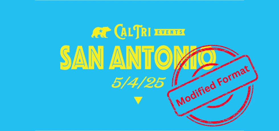 2025 Cal Tri San Antonio modified format update