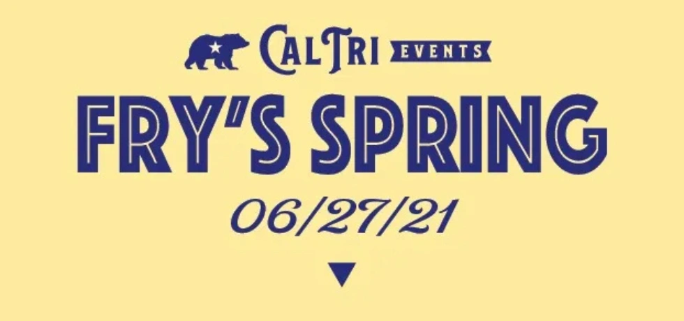 2021 Cal Tri Fry’s Spring - 6.27.21